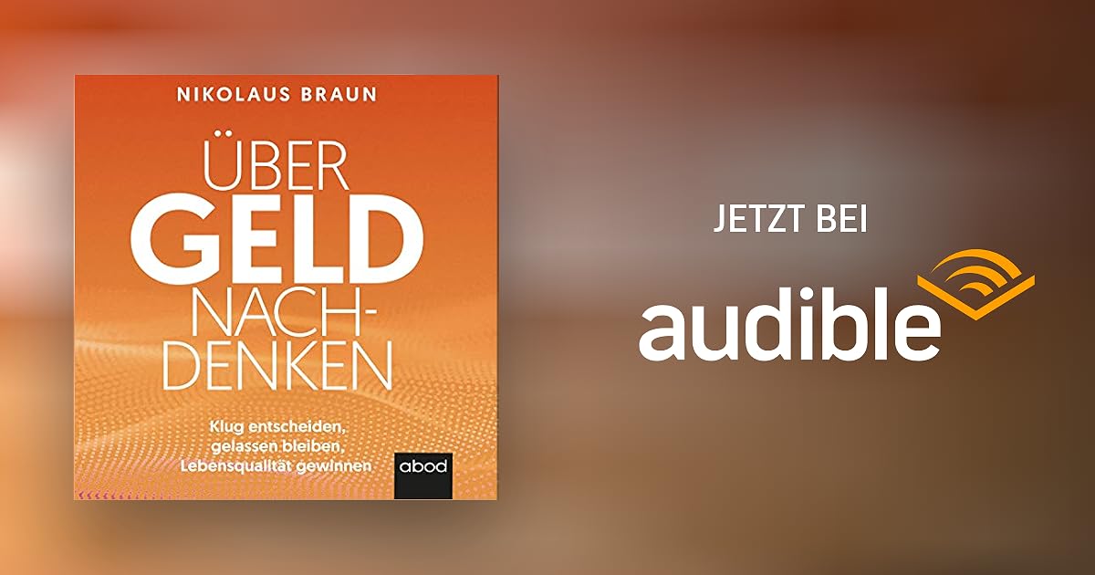 Über Geld nachdenken von Nikolaus Braun - Hörbuch Download | Audible.de ...